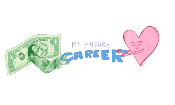 “With my high school experience coming to a close, and limited time to explore what interests I have, I feel pressured into making the decision of whether or not I will choose a career that I love or one that simply pays well,” writes Jane Jardine in an op-ed. (Illustration by Abigail Gygi | The Highland Rambler)